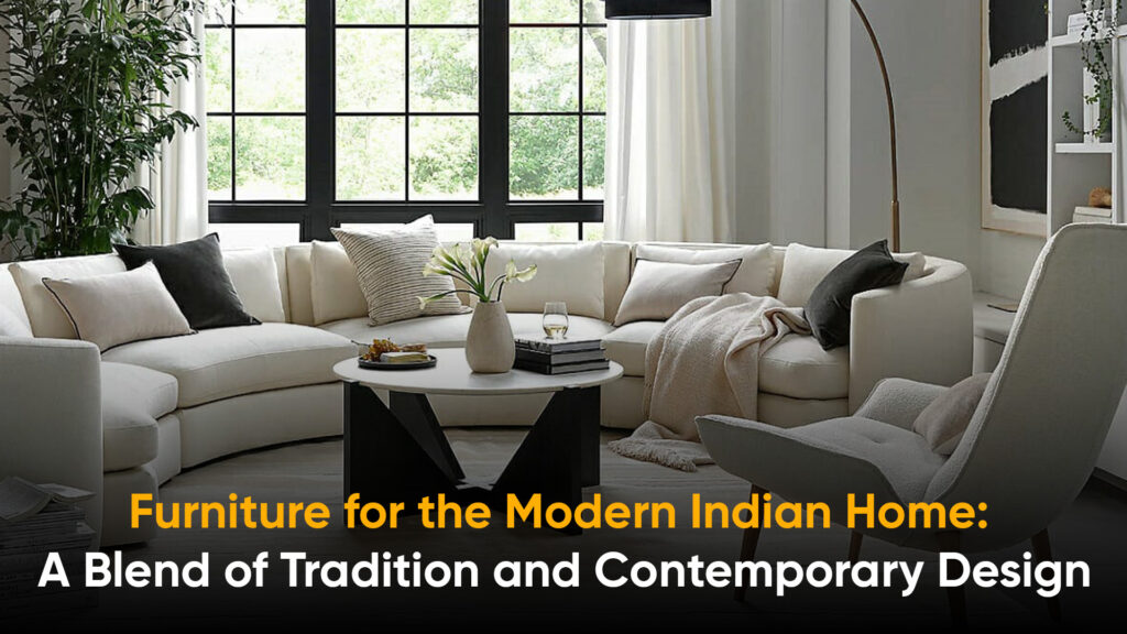 Furniture for the Modern Indian Home